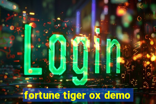 fortune tiger ox demo